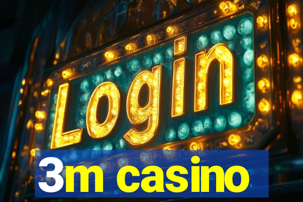 3m casino